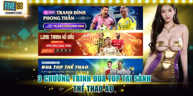 3 chương trình đua top tại sảnh Thể Thao Ảo
